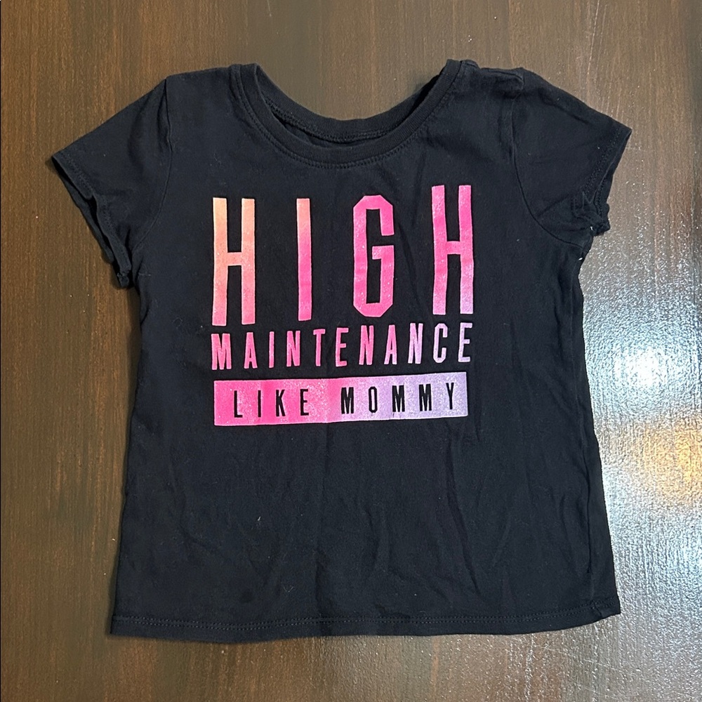 Children’s Place Girls T-Shirt High Maintenance Like Mommy size 3T